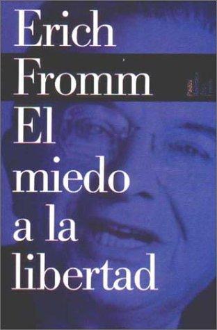 El Miedo a la Libertad (Paperback, 2000, Ediciones Paidos Iberica)