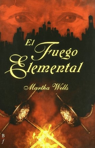 Martha Wells: El fuego elemental (1900, Bibliopolis)