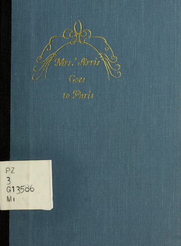 Paul Gallico: Mrs. 'Arris goes to Paris. (1958, Doubleday)