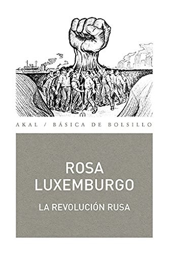 Rosa Luxemburgo: La revolución rusa (Paperback, Ediciones Akal)