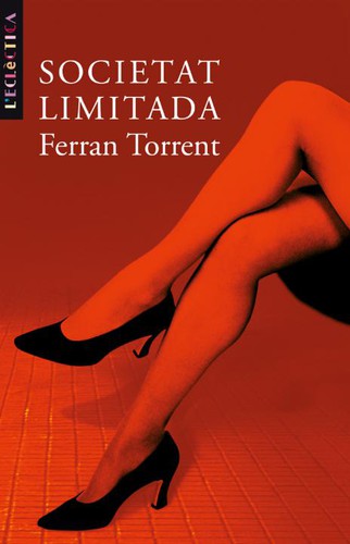 Ferran Torrent: Societat Limitada (Col-Leccio Classica) (Hardcover, Columna)