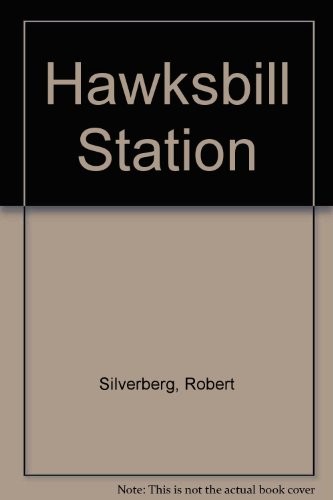 Robert Silverberg: Hawksbill Station (1968, Doubleday)