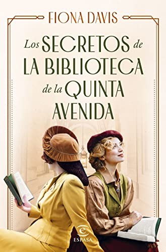 Víctor Ruiz Aldana, Fiona Davis: Los secretos de la biblioteca de la Quinta Avenida (Hardcover, Espasa)