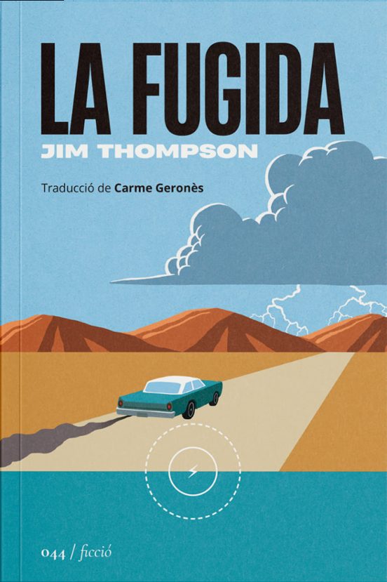 Jim Thompson, Carme Geronès: La fugida (Paperback, català language, 2026, La segona perifèria)