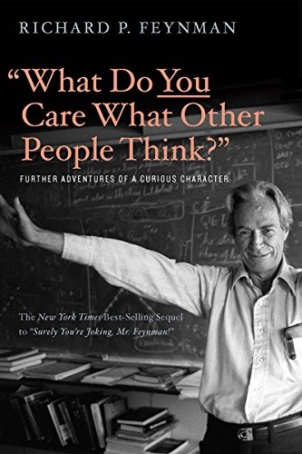Richard P. Feynman, Ralph Leighton: "What Do You Care What Other People Think?" (2018, W. W. Norton & Company)