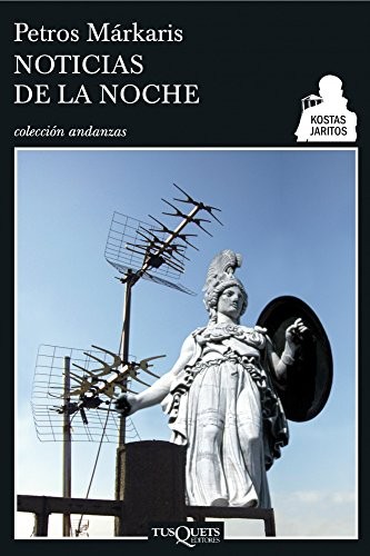 Petros Márkaris, Ersi Marina Samará Spiliotopulu: Noticias de la noche (Paperback, 2008, Tusquets Editores S.A.)