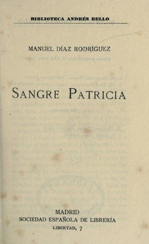 Manuel Díaz Rodríguez: Sangre patricia. (Spanish language, 1916, Sociedad española de librería)