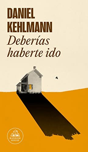 Daniel Kehlmann, Helena Cosano Nuño: Deberías haberte ido (Paperback, 2023, Random House)