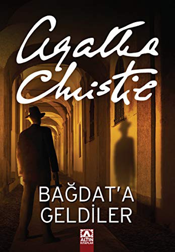 Agatha Christie: Bagdat'a Geldiler (Paperback, 2005, Altin Kitaplar)