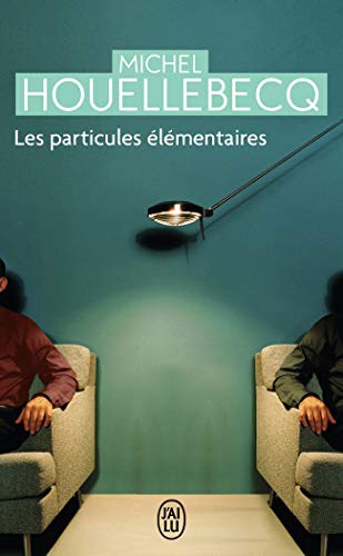 Michel Houellebecq: Les Particules Elementaires (Paperback, 2010, J'ai lu, Brand: J'Ai Lu)