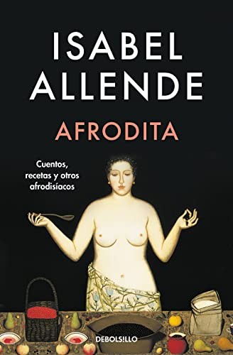 Isabel Allende: Afrodita (Paperback, DEBOLSILLO)