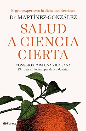 Miguel Ángel Martínez-González: Salud a ciencia cierta (Hardcover, Editorial Planeta)