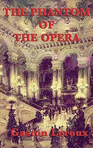 Gaston Leroux: The Phantom of the Opera (Hardcover, 2018, SMK Books)