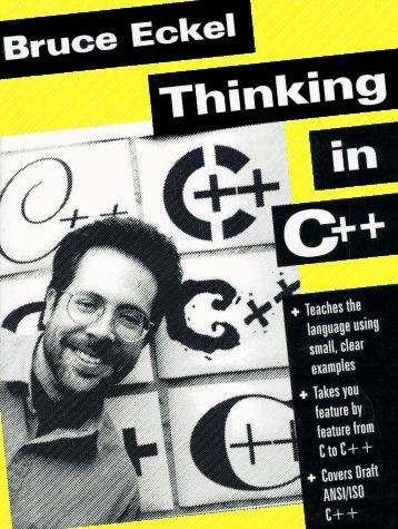 Bruce Eckel: Thinking in C++ (1995, Prentice Hall)