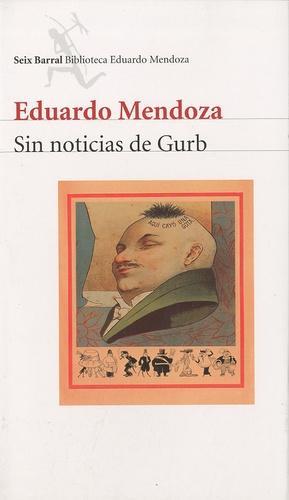 Eduardo Mendoza: Sin Noticias de Gurb (Paperback, Spanish language, 2001, Editorial Seix Barral)