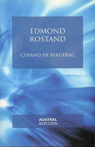 Edmond Rostand: Cyrano de Bergerac (Paperback, Spanish language, 2003, Austral)