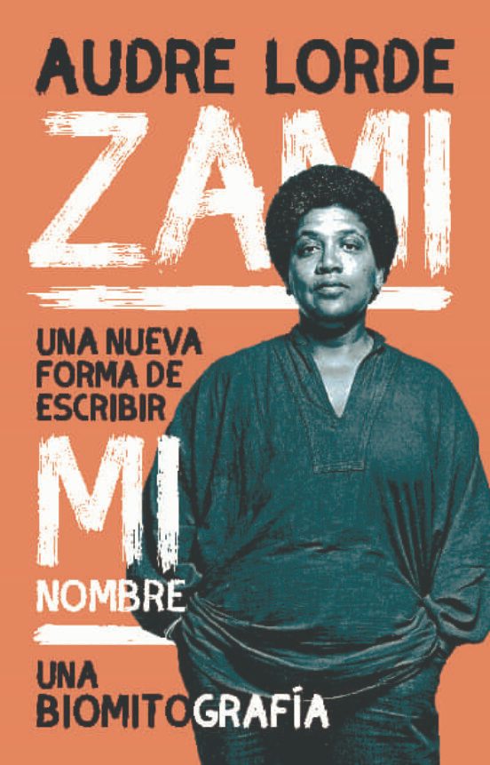 Audre Lorde: Zami: Una nueva forma de escribir mi nombre (Paperback, castellano language, 2023, Capitán Swing)