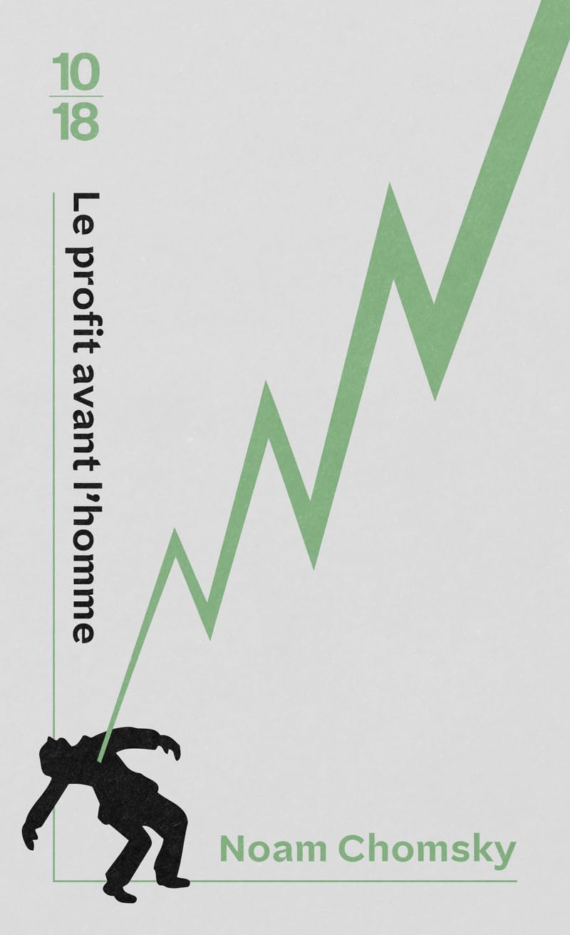 Noam Chomsky: Le Profit avant l'homme (French Edition) (2004, 10 X 18)