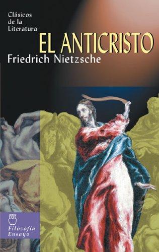 Friedrich Nietzsche: El anticristo (Paperback, Spanish language, 2006, Edimat Libros)