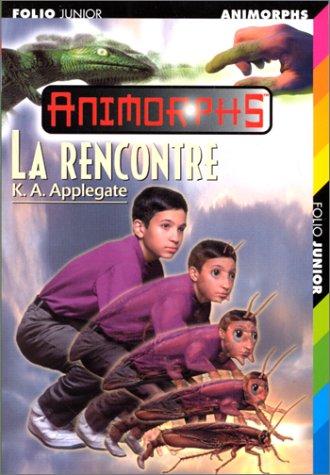 Katherine Applegate: La rencontre (Paperback, French language, 2000, Gallimard)