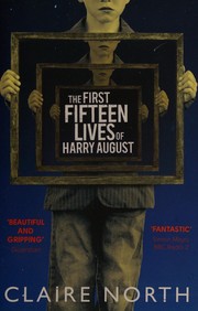 Catherine Webb: The First Fifteen Lives of Harry August (2013, Orbit)