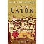 Matilde Asensi, Matilde Asensi: El Ultimo Caton (Best Selle) (Paperback, Spanish language, 2003, European Schoolbooks)