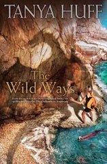 Tanya Huff: The wild ways (2011, Daw Books)