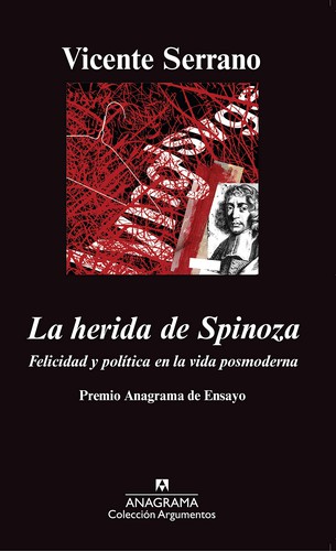 Vicente Serrano Marín: La herida de Spinoza (Spanish language, 2011, Editorial Anagrama)