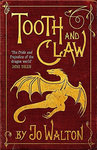 Jo Walton: Tooth & Claw (Paperback, 2013, Corsair)