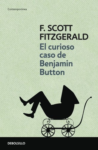 F. Scott Fitzgerald: El curioso caso de Benjamin Button (2012, Debolsillo)