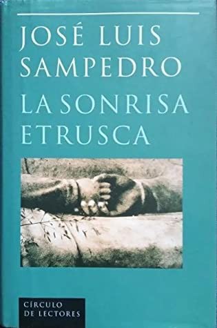 José Luis Sampedro: La sonrisa etrusca (Hardcover, Spanish language, 1998, Círculo de Lectores)