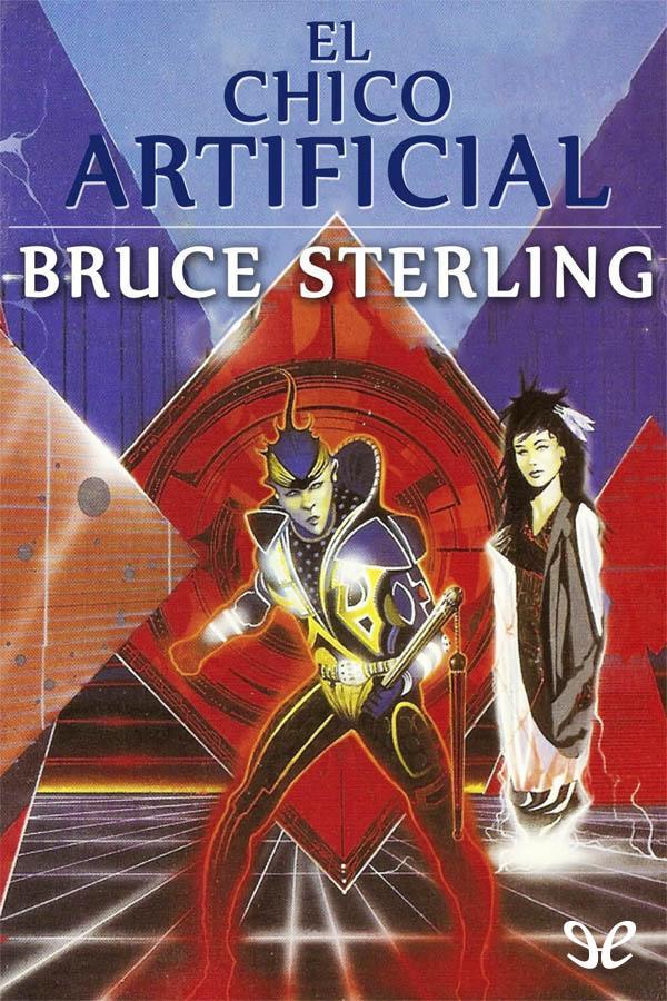 Bruce Sterling: El Chico Artificial (1985, n/a)