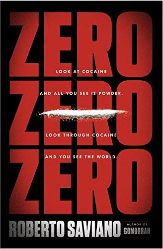 Roberto Saviano, Roberto Saviano: ZeroZeroZero (2015, Penguin Press)