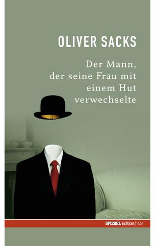 Der Mann, der seine Frau, mit einem Hut verwechselte (German language, 2006, SPIEGEL-Verlag)