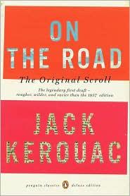 Jack Kerouac: On the Road: The Original Scroll (Penguin Classics Deluxe Edition) (2008, Penguin classics)