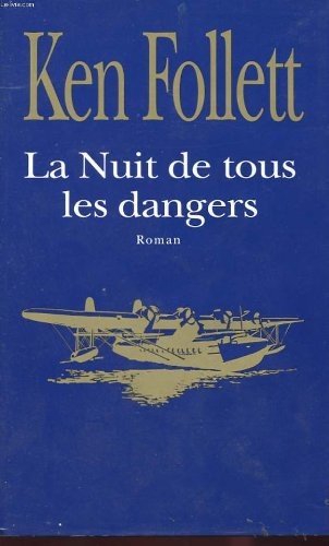 Ken Follett: la nuit de tous les dangers (1981, Le grand livre du mois)