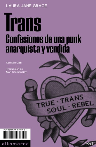 Laura Jane Grace, Dan Ozzi: Trans : confesiones de una punk anarquista y vendida (2021, Altamarea)