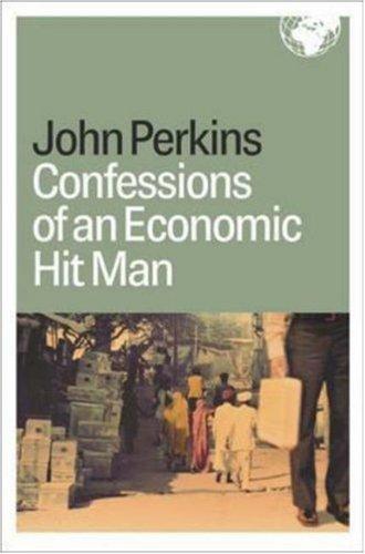 Perkins, John, John Perkins: Confessions of an Economic Hit Man (BK Currents) (Hardcover, 2004, Berrett-Koehler Publishers)