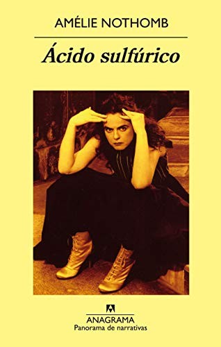 Amélie Nothomb, Sergi Pàmies: Ácido sulfúrico (Paperback, 2007, Editorial Anagrama)