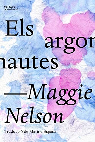 Marina Espasa Sans, Maggie Nelson: Els argonautes (Paperback, 2020, L'Altra Editorial)