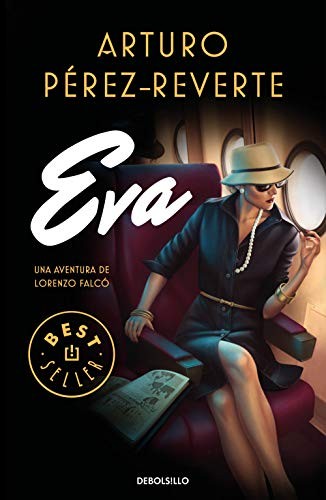 Arturo Pérez-Reverte: Eva (Paperback, 2019, Debolsillo, DEBOLSILLO)