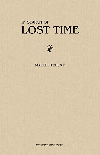 Marcel Proust: In Search of Lost Time [volumes 1 to 7] (EBook, 2020, Pandora's Box Classics)
