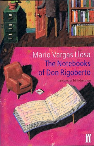 Mario Vargas Llosa: The Notebooks of Don Rigoberto (Hardcover, 1998, Faber and Faber, Faber)