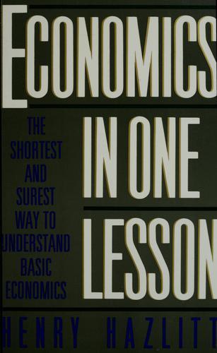 Henry Hazlitt: Economics in one lesson (Hardcover, 1979, Currency, Arlington House)