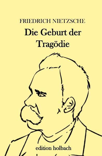 Friedrich Nietzsche: Die Geburt der Tragödie aus dem Geiste der Musik (German language, 2020)