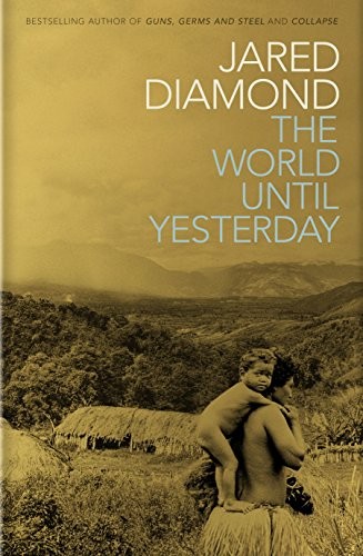 Jared Diamond: The World Until Yesterday (Paperback, 2012, Allen Lane)