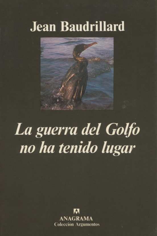 Jean Baudrillard: La Guerra del Golfo no ha tenido lugar