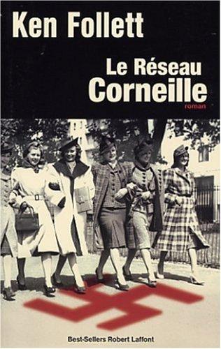 Ken Follett, Jean Rosenthal: Le Réseau Corneille (Paperback, French language, 2002, Robert Laffont)