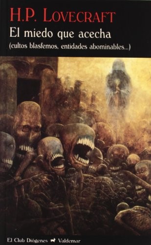 Francisco Torres Oliver, José María Nebreda Sainz-Pardo, H. P. Lovecraft, Juan Antonio Molina Foix: El miedo que acecha (Paperback, 2012, Valdemar)
