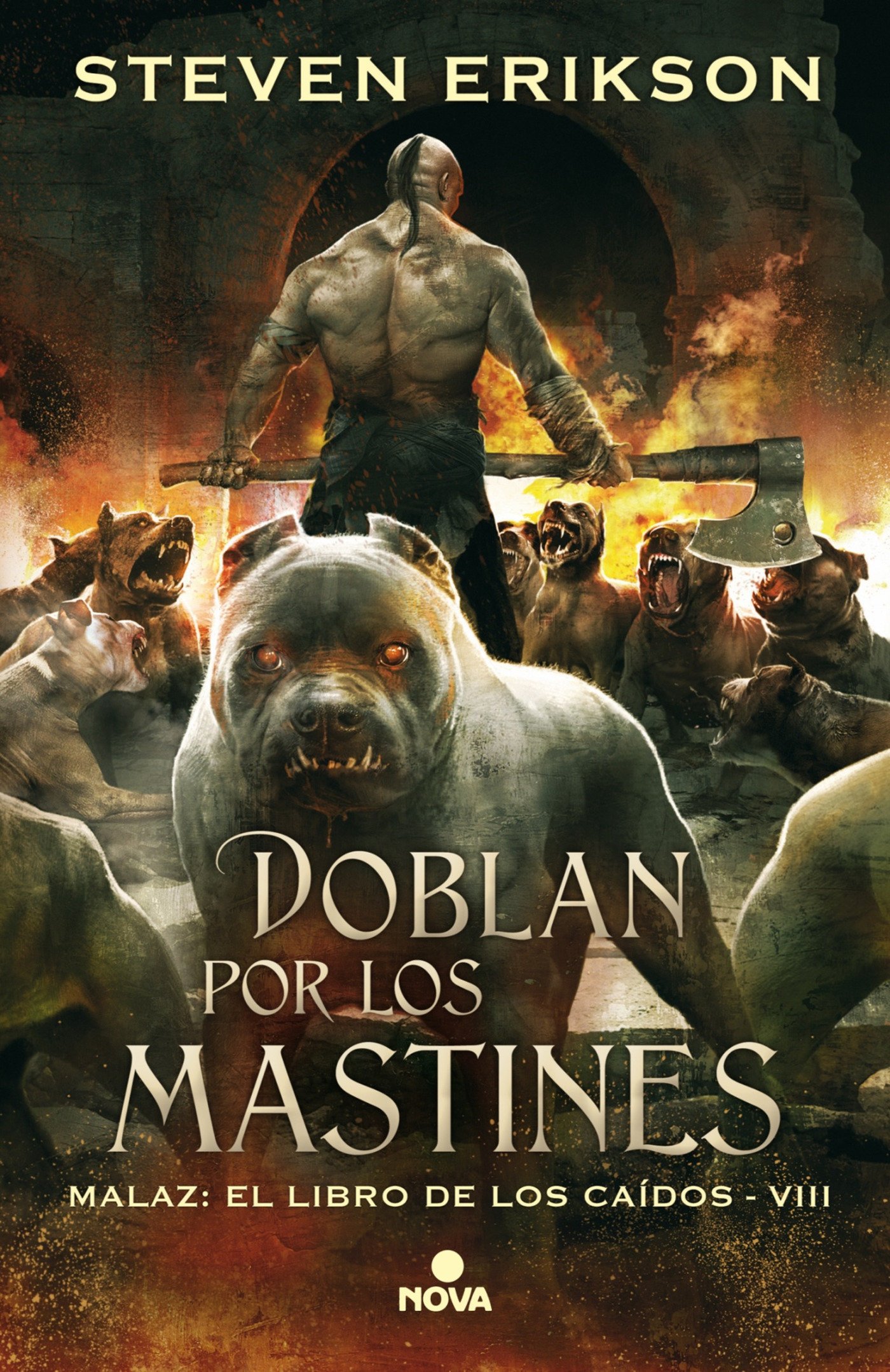 Steven Erikson: Doblan Por los Mastines (Spanish language, 2017, Ediciones B)